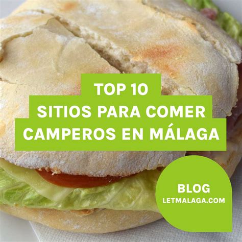 chapero malaga|Top 10 sitios para comer camperos en Málaga .